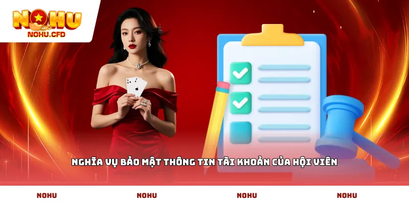 Nghĩa vụ bảo mật thông tin tài khoản của hội viên